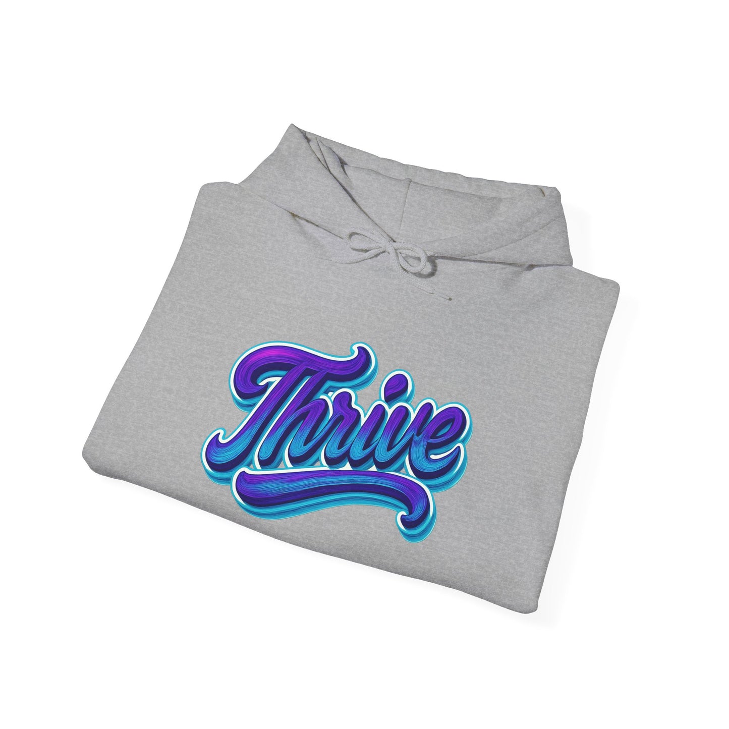 Thrive Unisex Hoodie - Cozy Graphic Sweatshirt, Motivational Gift, Casual Wear, Perfect for Relaxing, Everyday Use