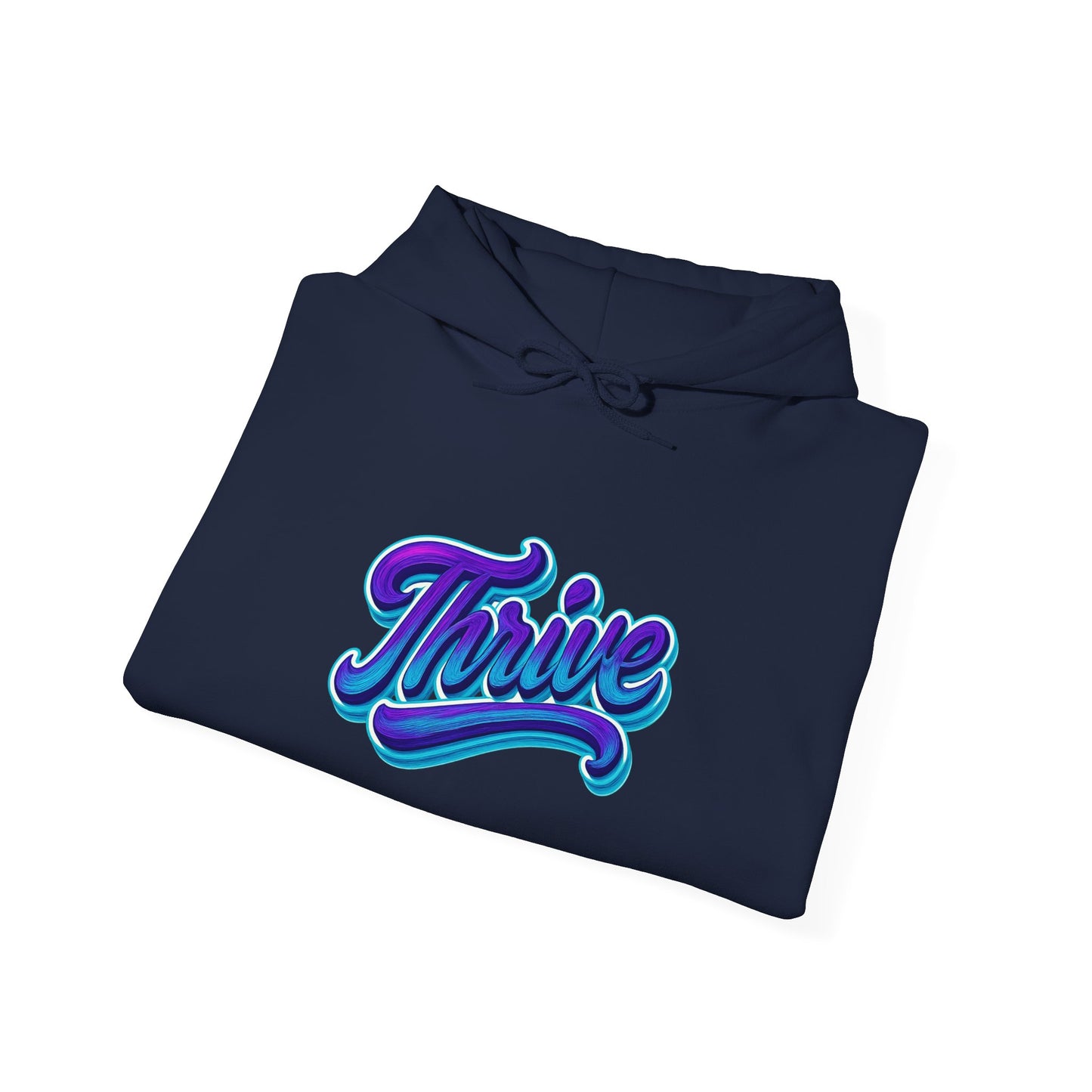 Thrive Unisex Hoodie - Cozy Graphic Sweatshirt, Motivational Gift, Casual Wear, Perfect for Relaxing, Everyday Use