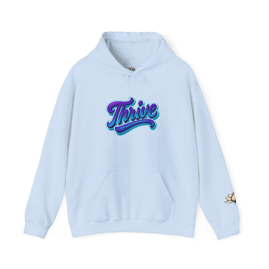 Thrive Unisex Hoodie - Cozy Graphic Sweatshirt, Motivational Gift, Casual Wear, Perfect for Relaxing, Everyday Use