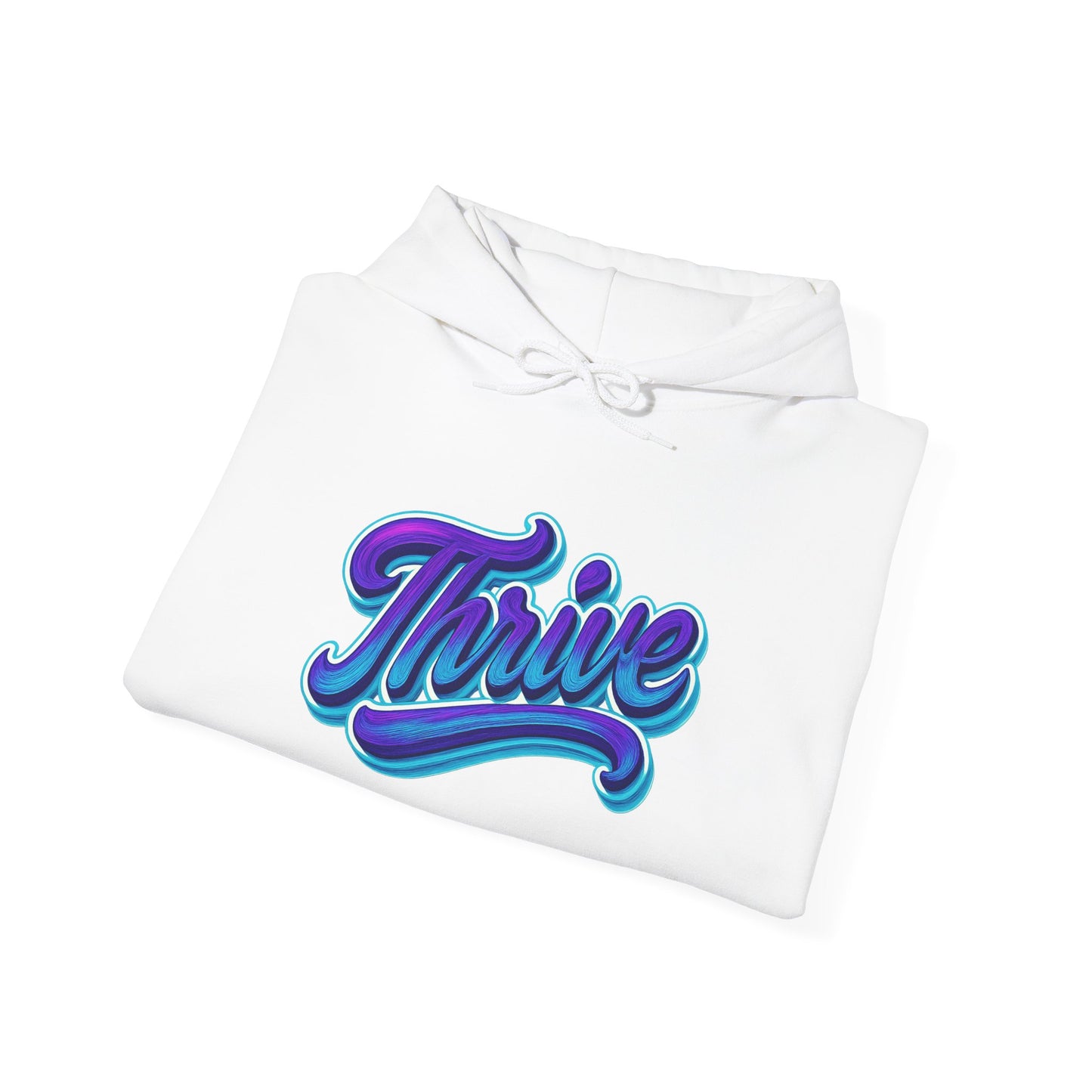Thrive Unisex Hoodie - Cozy Graphic Sweatshirt, Motivational Gift, Casual Wear, Perfect for Relaxing, Everyday Use