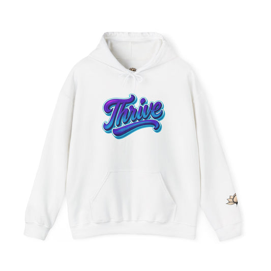 Thrive Unisex Hoodie - Cozy Graphic Sweatshirt, Motivational Gift, Casual Wear, Perfect for Relaxing, Everyday Use