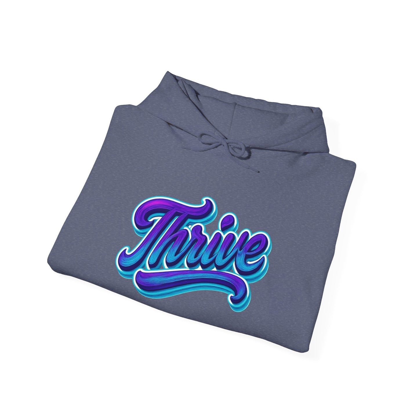 Thrive Unisex Hoodie - Cozy Graphic Sweatshirt, Motivational Gift, Casual Wear, Perfect for Relaxing, Everyday Use
