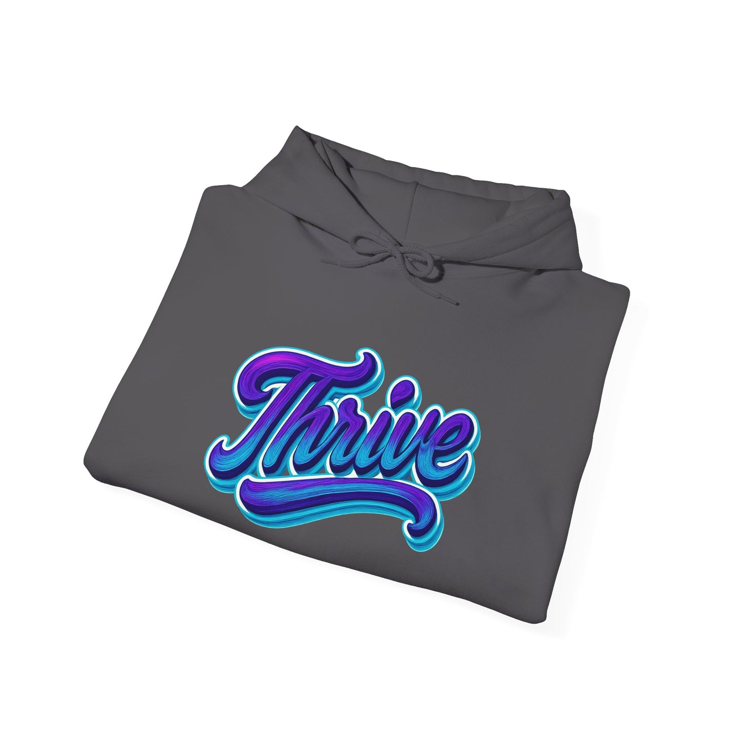 Thrive Unisex Hoodie - Cozy Graphic Sweatshirt, Motivational Gift, Casual Wear, Perfect for Relaxing, Everyday Use
